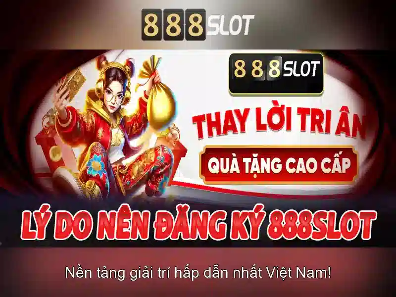 888SLOT - Trải Nghiệm Game Slot Đỉnh Cao Với 888 Slot Game